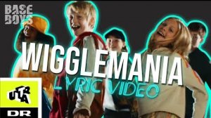 WIGGLEMANIA - BASEBOYS🇩🇰 (official danish lyric video)
