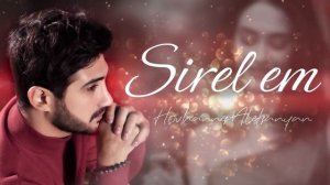 Hovhannes Aleksanyan - Sirel em #hitsongs #hitmusic