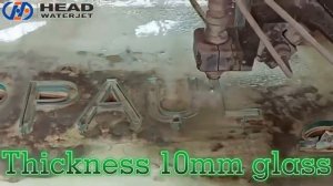 Станок гидроабразивной резки HEAD3020BA-3A: резка стекла толщиной 10 мм