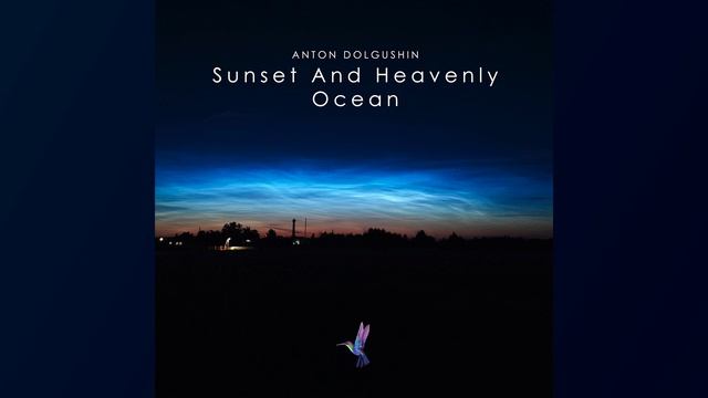 Anton Dolgushin - Sunset And Heavenly Ocean