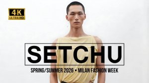 SETCHU Menswear | Spring/Summer 2026 | Milan Fashion Week