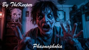 Phasmophobia