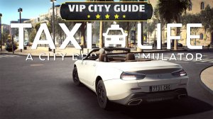 ОЧЕНЬ ПЛОХО! НОВОЕ DLC — VIP City Guide — Taxi Life: A City Driving Simulator