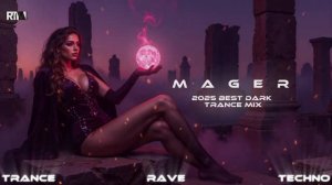 Sorceress of the Ruins – Deep Trance Invocation | Dark Clubbing Mix | 'Mager'