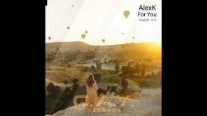 AlexK - For You (Original Mix)