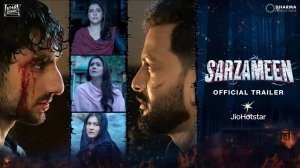 Sarzameen Movie - Official Trailer | JioHotstar
