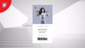 MORNING BOOST с Марией Ивановой |7 июля 2025 в 7.30 по МСК |Онлайн-тренировки World Class