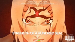 Naruto Type Beat - Strength of a Hundred Seal