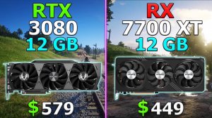 Сравнение RTX 3080 12 GB против RX 7700 XT 12 GB