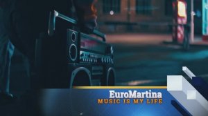 🔊 EuroMartina - Music Is My Life [Instrumental Version] (Offical Music Video)