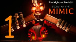 Прохождение Five Nights at Freddy′s: Secret of the Mimic #1 Секрет Мимика