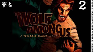 Запись Стрима: The Wolf Among Us (часть 2)