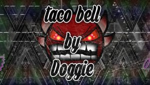 taco bell by Doggie (Impossible Challenge)