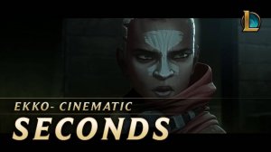 Синематик | Экко: Секунды | Лига Легенд | League of Legends | RU