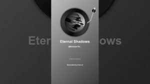 Eternal Shadows