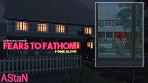 Fears to Fathom: Home Alone / Ep.1 - ОН ПРИШЁЛ ЗА МНОЙ?!