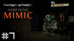 МИМИК теперь ТИГР + СЕКРЕТНЫЕ места / FNAF : Secret of The Mimic Прохождение #6