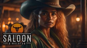 SALOON SIMULATOR ПРОХОЖДЕНИЕ НА РУССКОМ ► Симулятор Салуна