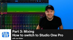 Studio One Pro 7: How to Switch to Studio One | Part 3: Mixing