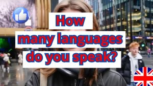 London how many languages do you speak ?