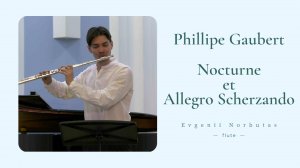 ГОБЕР Ноктюрн и аллегро скерцандо - Евгений Норбутас / GAUBERT Nocturne et Allegro Scherzando