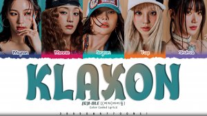 (G)I-DLE 'Klaxon' Lyrics (Color Coded Lyrics)