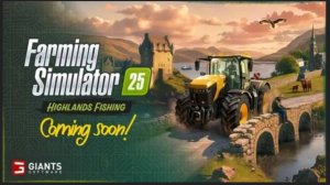 01.FarmCon 25.Эксклюзивная премьера  Первый взгляд на Highlands Fishing (FS25).на русском