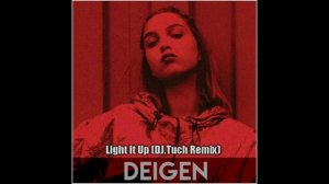 Deigen - Light It Up (DJ.Tuch Remix)