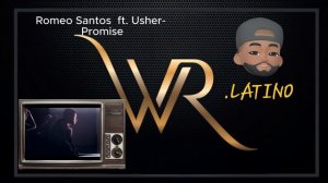 Romeo Santos ft. Usher  - Promise
