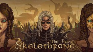 Skelethrone: The Prey