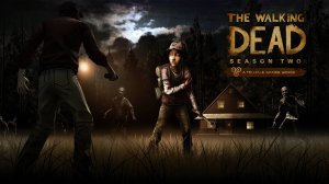 The Walking Dead: Season Two / Ходячие мертвецы: Второй Эпизод