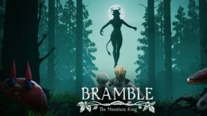 Запись Стрима: Bramble - The Mountain King