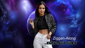 Авторское редактирование - Ziggan-Along.KOROLOVA VIDEO