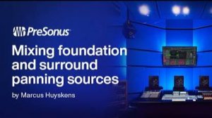 Studio One Pro 7: Mixing Foundation and Surround Panning Sources | Part 4