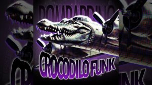 BOMBARDINO CROCODILO FUNK • SHX4