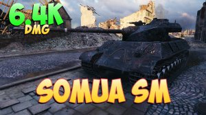Somua SM • Зрелый! - 5 Фрагов 6.4K Урона • Мир Танков