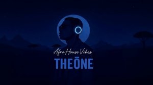 Afro House vibes by THEŌNE 02/25