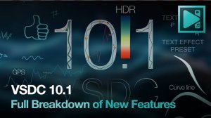 Русская озвучка! VSDC 10.1: подробный обзор новых функций видеоредактора