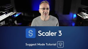 Scaler 3: Suggest Mode Tutorial