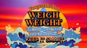 Forget-Me-Not WEIGH