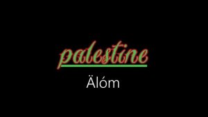 Palestine ¦ Älóm (officiäl audió)