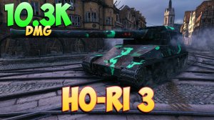 Ho-Ri 3 • Лучшая игра! - 5 Фрагов 10.3K Урона • Мир Танков