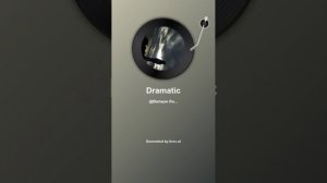 Dramatic
