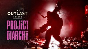 The Outlast Trials: Project Diarchy - Official New Prime Asset Cinematic Trailer