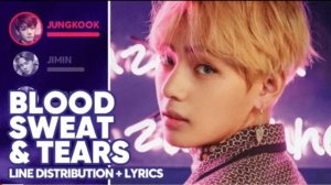 BTS - Blood Sweat & Tears (Line Distribution + Lyrics Color Coded) PATREON REQUESTED