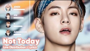 BTS - Not Today (Line Distribution + Lyrics Karaoke) PATREON REQUESTED