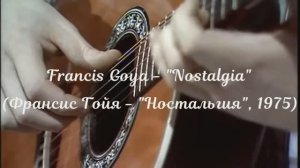 Франсис Гойя - "Ностальгия" (1975)