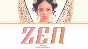 JENNIE 'ZEN' Lyrics (Color Coded Lyrics)