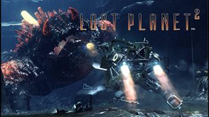 ВЕСТНИКИ NEVEC Lost Planet 2 #2