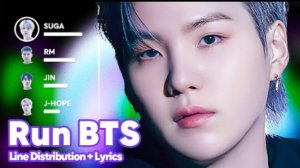 BTS - Run BTS (Line Distribution + Lyrics Karaoke) PATREON REQUESTED